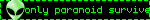 only paranoid survive