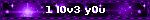 1 l0v3 y0u