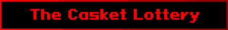 The Casket Lottery