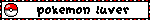 pokemon luver