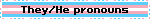 They/He pronouns