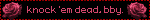 knock 'em dead, bby.