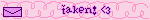 taken! <3