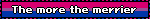 The more the merrier