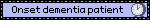 Onset dementia patient