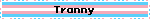 Tranny