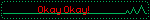 Okay Okay!
