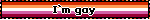 I’m gay