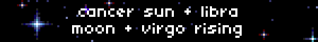 cancer sun + libra moon + virgo rising