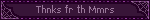 Thnks fr th Mmrs