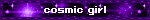 cosmic girl