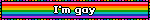 I'm gay