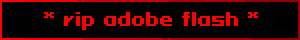 * rip adobe flash *