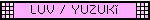LUV / YUZUKi