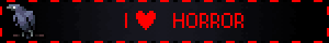 I ♥︎ HORROR