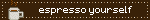 espresso yourself