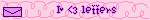 I <3 letters