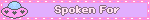 Spoken For