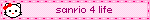 sanrio 4 life