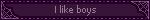 I like boys