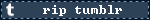 rip tumblr