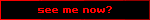 see me now?