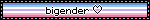 bigender /eheart