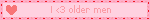 I <3 older men