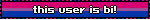 this user is bi!