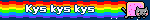 Kys kys kys
