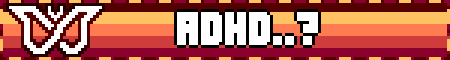 ADHD..?