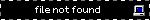 file not found