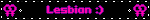 Lesbian :)