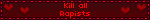 Kill all Rapists