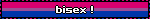 bisex !