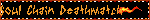 Soul Chain Deathmatch