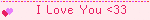 I Love You <33