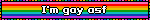 I'm gay asf