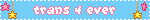 trans 4 ever