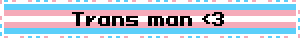 Trans man <3