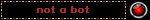 not a bot