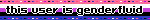 this user is genderfluid