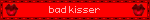 bad kisser