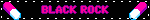 BLACK ROCK