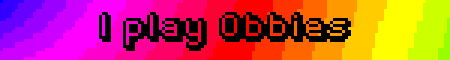 I play Obbies