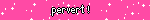 pervert ! ★