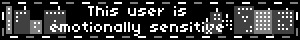 This user is emotionally sensitive