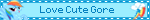 Love Cute Gore