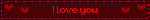 I love you