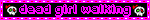 dead girl walking